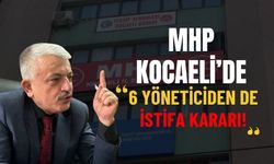 MHP Kocaeli Teşkilatı’nda 6 Yönetici'den İstifa Kararı!
