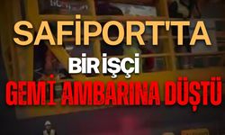 Kocaeli'de Safiport Limanı'nda iş kazası: İşçi gemi ambarına düştü
