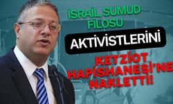 İsrail, Sumud Filosu Aktivistlerini Ketziot Hapishanesi’ne nakletti