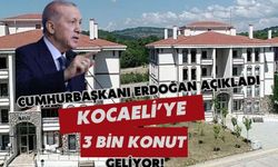 Cumhurbaşkanı Erdoğan Açıkladı: Kocaeli’ye 3 Bin Sosyal Konut Geliyor