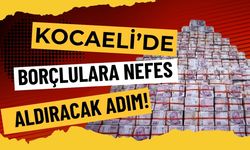 Kocaeli’de borcu olanlara “Oh Be” dedirtecek destek!