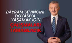 Büyükakın: Bayram sevincini doyasıya yaşamak için çalışmaları tamamladık