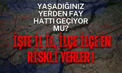 İşte Türkiye'nin güncel deprem risk haritası ve ilçe ilçe risk analizleri! Fay Hattı Yaşadığınız Yerin Neresinde?