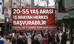 Kocaeli’de İş Arayanlar Dikkat: O Fabrika Kapılarını Açtı Başvurmak İçin Acele Edin