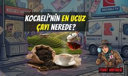 Kocaeli’nin En Ucuz  Çayı Nerede?