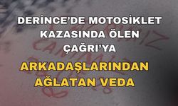 Derince’de Motosiklet Kazasında Ölen Çağrı’ya Arkadaşlarından Ağlatan Veda