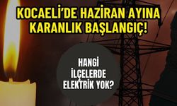 Kocaeli'de Haziran'a Karanlık Bir Başlangıç: Hangi İlçelerde Elektrik Yok?