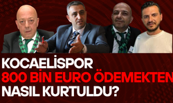 Kocaelispor 800 Bin Euro Ödemekten Nasıl Kurtuldu?