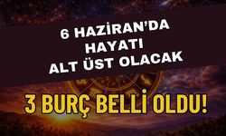 6 Haziran 06.06 Numerolojik Kırılması: Hayatı Altüst Olacak 3 Burç Belli Oldu!