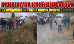 Kandıra’da Kahreden Ölüm: Taş Ocağındaki Havuzda Cansız Bedeni Bulundu!
