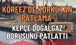 Körfez'de Korkutan Patlama: Kepçe Doğalgaz Borusunu Patlattı, Fabrikalar Bölgesi Karantinaya Alındı!