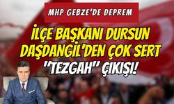 MHP Gebze'de Deprem: İlçe Başkanı Dursun Daşdangil'den Çok Sert "Tezgah" Çıkışı!