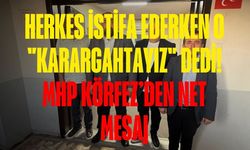 Herkes İstifa Ederken O "Karargahtayız" Dedi! MHP Körfez’den Net Mesaj