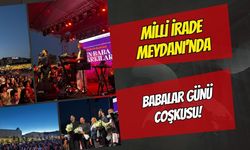 MİLLİ İRADE MEYDANI'NDA BABALAR GÜNÜ COŞKUSU!
