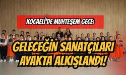 Kocaeli'de Muhteşem Gece: Geleceğin Sanatçıları Ayakta Alkışlandı!