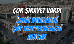 Çok Şikayet Vardı: İzmit Belediyesi Çöp Konteynerleri Alacak