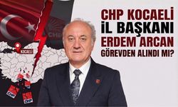 CHP'den kimler görevden alındı? Listede Kocaeli var mı?