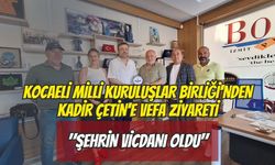 Kocaeli Milli Kuruluşlar Birliği'nden Kadir Çetin'e Vefa Ziyareti: "Şehrin Vicdanı Oldu"