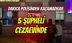 Darıca Polisinden Kaçamadılar: Silahlı Tehdit ve Yağma Olaylarının Failleri Kandıra Cezaevi'ne Gönderildi
