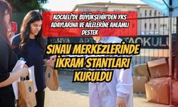 Kocaeli'de Büyükşehir'den YKS Adaylarına ve Ailelerine Anlamlı Destek: Sınav Merkezlerinde İkram Stantları Kuruldu