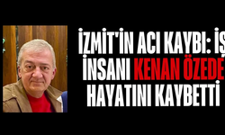 İzmit'in Acı Kaybı: İş İnsanı Kenan Özede Hayatını Kaybetti