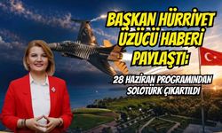 Başkan Hürriyet Üzücü Haberi Paylaştı: 28 Haziran Programından SOLOTÜRK Çıkarıldı