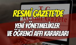 Resmî Gazete’de Bugün: AYM’den 3 Yeni Karar, Üniversitelere Yeni Yönetmelikler ve Öğrenci Affı Detayları