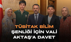 TÜBİTAK Bilim Şenliği İçin Vali Aktaş’a Davet