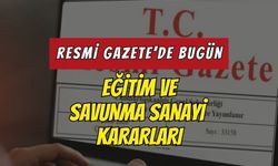 30 Haziran 2026 Resmî Gazete’de Eğitim, Savunma Sanayisi ve Yüksek Yargıdan Kritik Düzenlemeler