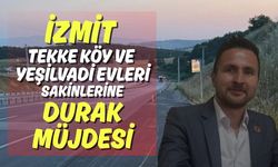 İzmit Tekke Köy ve Yeşilvadi Evleri Sakinlerine Durak Müjdesi