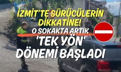 İzmit’te Sürücülerin Dikkatine! O Sokakta Artık 'Tek Yön' Dönemi Başladı