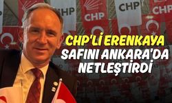 CHP'li Erenkaya Safını Ankara’da Netleştirdi