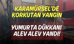Kocaeli Karamürsel'de Korkutan Yangın: Yumurta Dükkanı Alev Alev Yandı!