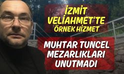 İzmit Veliahmet’te Örnek Hizmet: Muhtar Tuncel Mezarlıkları Unutmadı