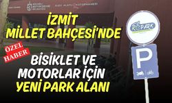 İzmit Millet Bahçesi’nde Bisiklet ve Motorlar İçin Yeni Park Alanı