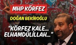 Doğan Bekiroğlu: "Körfez Kale... Elhamdülillah..."