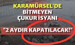 Karamürsel'de Bitmeyen Çukur İsyanı: "2 Aydır Kapatılacak!"
