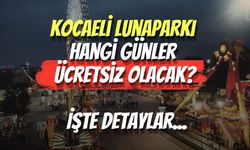 Kocaeli Lunaparkı Hangi Günler Ücretsiz Olacak? İşte Detaylar...