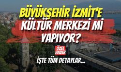Büyükşehir İzmit’e Kültür Merkezi mi Yapıyor? İşte Tüm Detaylar...