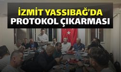 İzmit Yassıbağ’da Protokol Çıkarması
