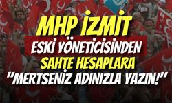 MHP İzmit Eski Yöneticisinden Sahte Hesaplara: "Mertseniz Adınızla Yazın!"