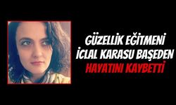 İzmit'te Güzellik Eğitmeni İclal Karasu Başeden Vefat Etti