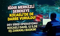 Kocaeli Dahil 12 İlde Dev Siber Operasyonu: Iğdır Merkezli Şebekeye Kocaeli'de de Darbe Vuruldu!