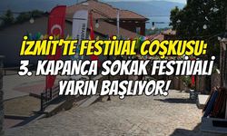 İzmit’te Festival Coşkusu: 3. Kapanca Sokak Festivali Yarın Başlıyor!