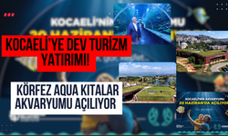 Kocaeli’ye Dev Turizm Yatırımı! Körfez Aqua Kıtalar Akvaryumu Açılıyor