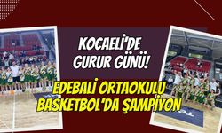 Kocaeli’de Gurur Günü: Edebali Ortaokulu Küçük Kızlar Basketbolda TÜRKİYE ŞAMPİYONU!
