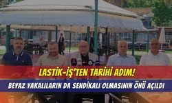Lastik-İş’ten Tarihi Adım: "Beyaz Yakalıların da Sendikalı Olmasının Önü Açıldı"