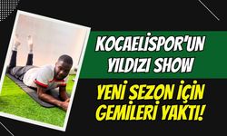 Kocaelispor'da Show Tatil Dinlemedi! Angolalı Yıldız Yeni Sezon İçin Gemileri Yaktı