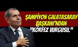 Şampiyon Galatasaray'ın Başkanından Körfez Vurgusu: "Kocaelispor Maçı Unutamadığım Bir Hayal Kırıklığıydı"