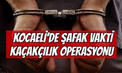 Kocaeli'de Şafak Vakti Kaçakçılık Operasyonu